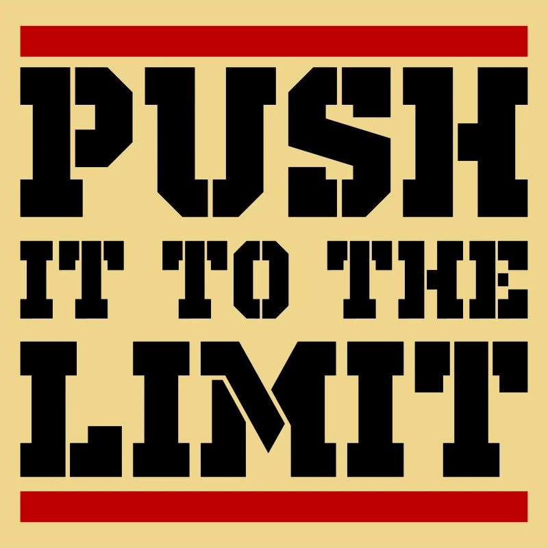Push It To The Limit Training Saying