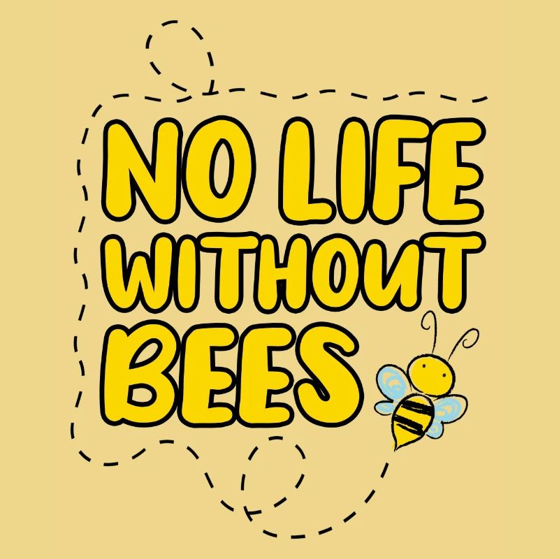 No Life Without Bees - Save the Bees