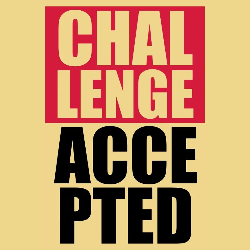 Cool Challenge Accepted Text Design