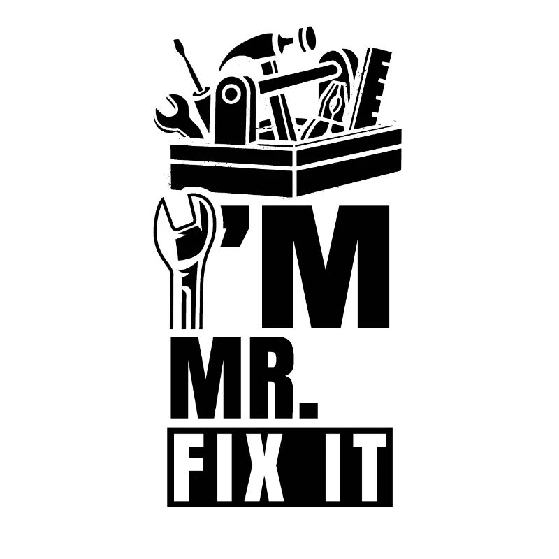 Ich Bin Mr. Fix It Sprüche Heimwerken Heimwerker