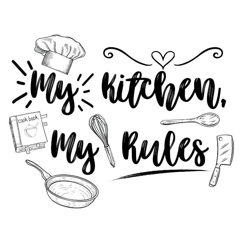 My Kitchen, my Rules - Ich bin der Chefkoch