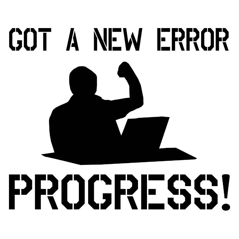 Got A New Error Progress Coder Software Developer
