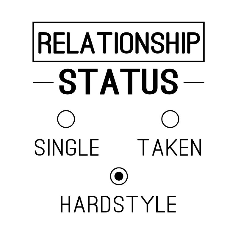 Statut de relation Hardstyle Drôle