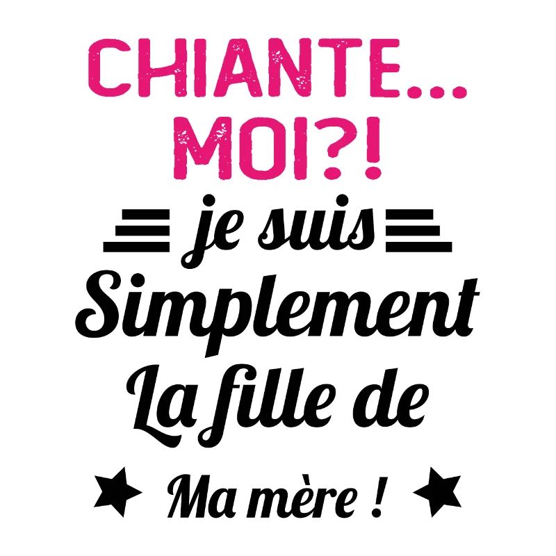 Chiante moi je suis simplement la fille de ma mère