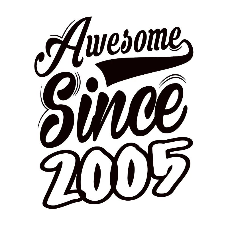 Awesome Since 2005
