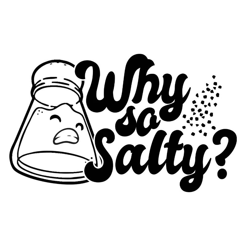 Why so salty?