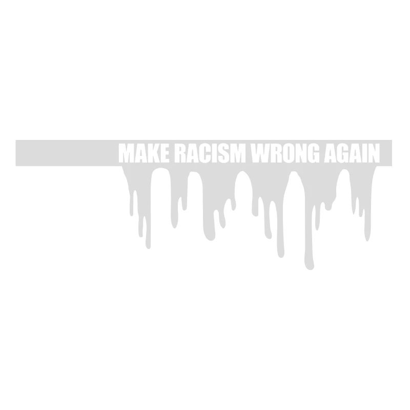 make racism wrong again