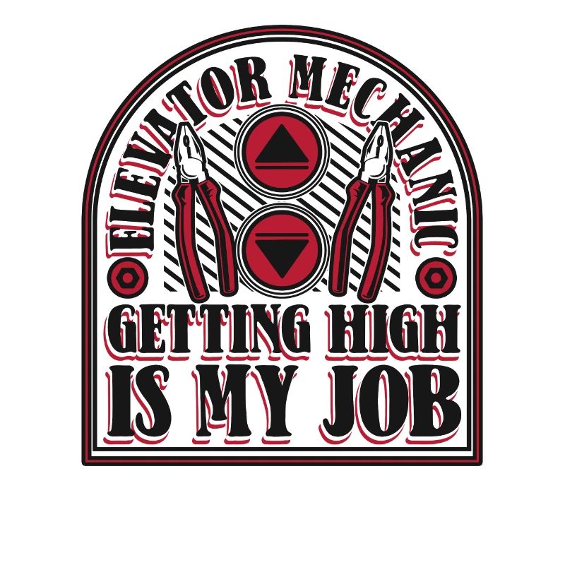 Elevator Mechanic Getting High Is My Job Elevator