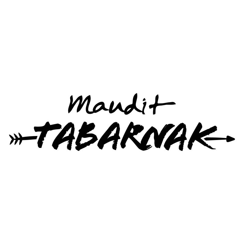 Maudit Tabarnak - Expression du Québec