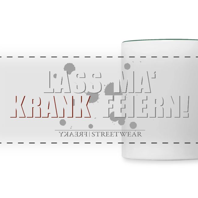 Lass ma krank feiern