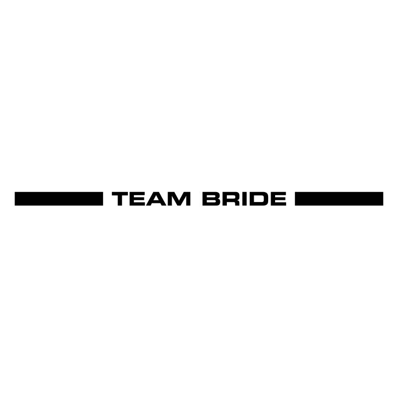 Team Bride Wedding Saying