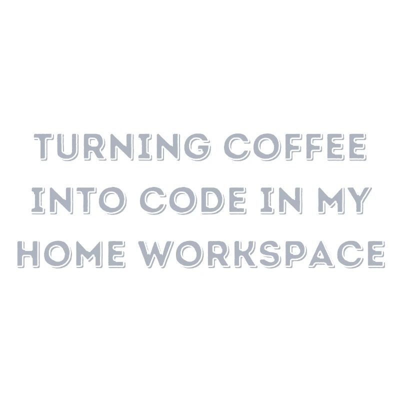 Turning Coffee into Code in my Home Workspace gift