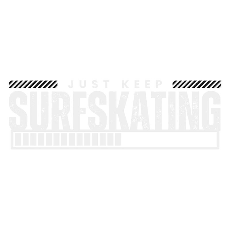 Just Keep Surfskating