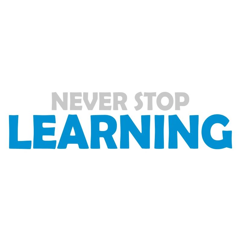 never stop learning quote