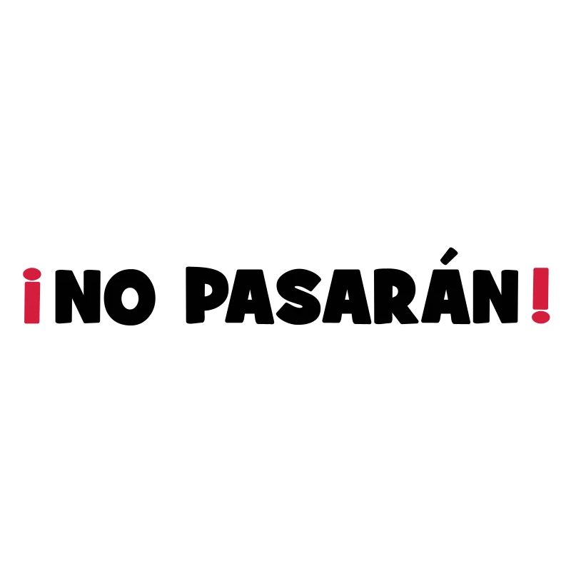No Pasaran - They shall not pass!
