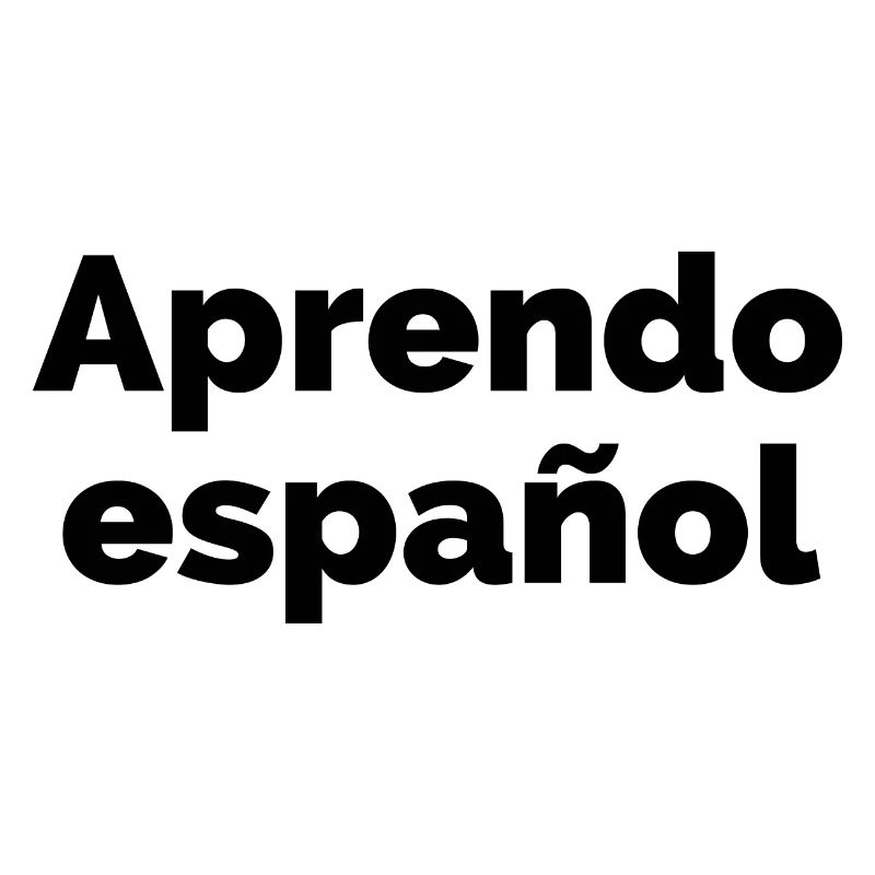 I am learning Spanish - Spanish language saying