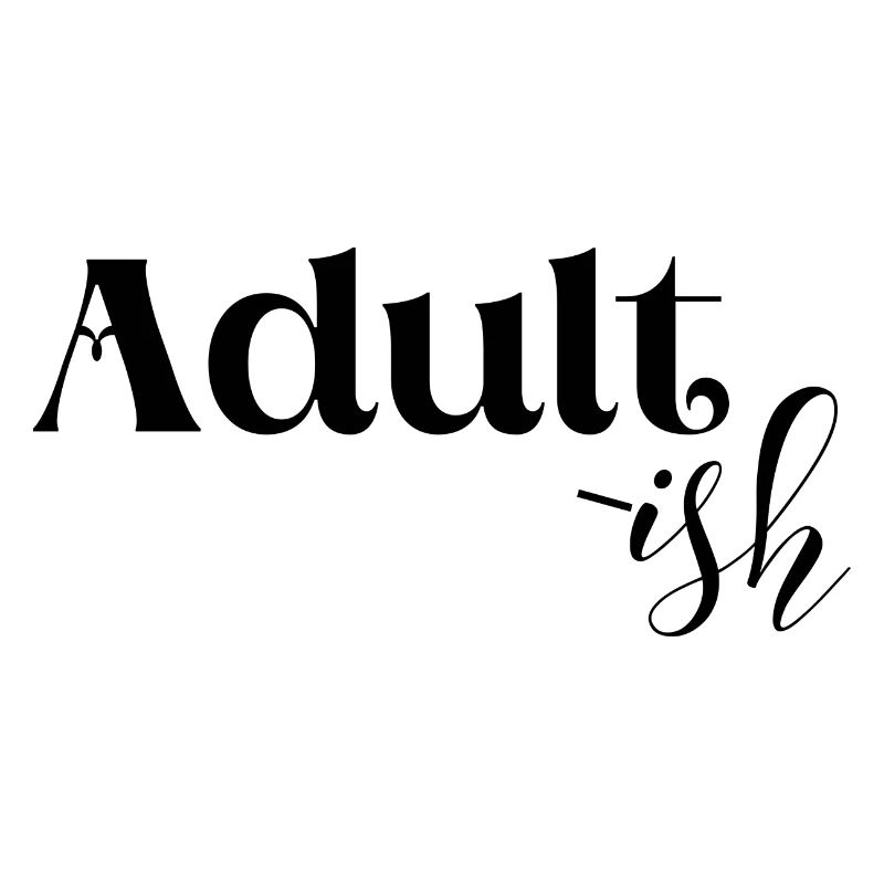 Not mature, funny