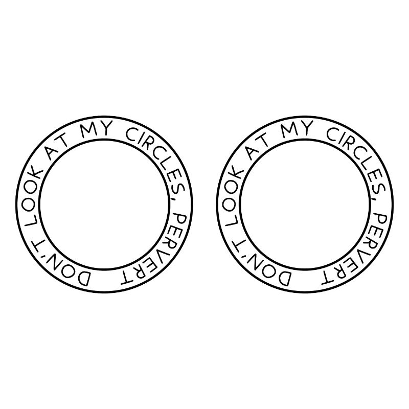 Ne regarde pas mes cercles, pervers