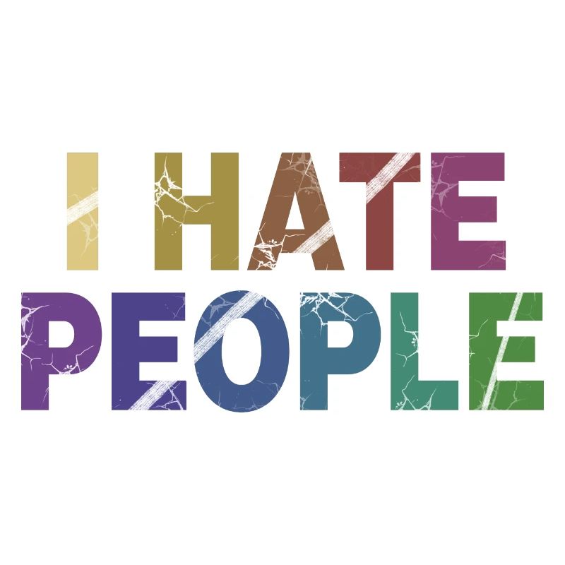 I HATE PEOPLE