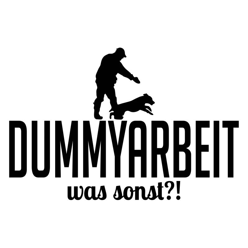 DUMMY WORK what else