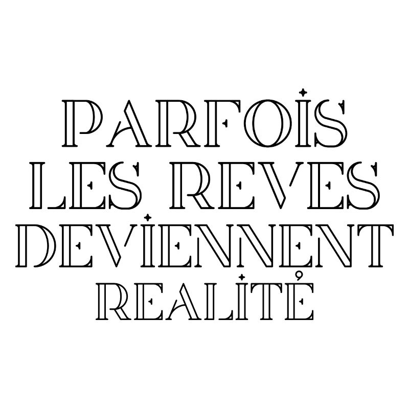 Les rêves deviennent réalités