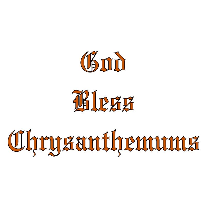 GodBlessChrysanthemums