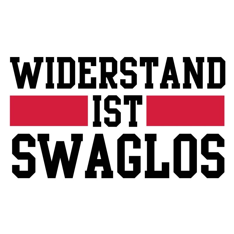 widerstand ist swaglos