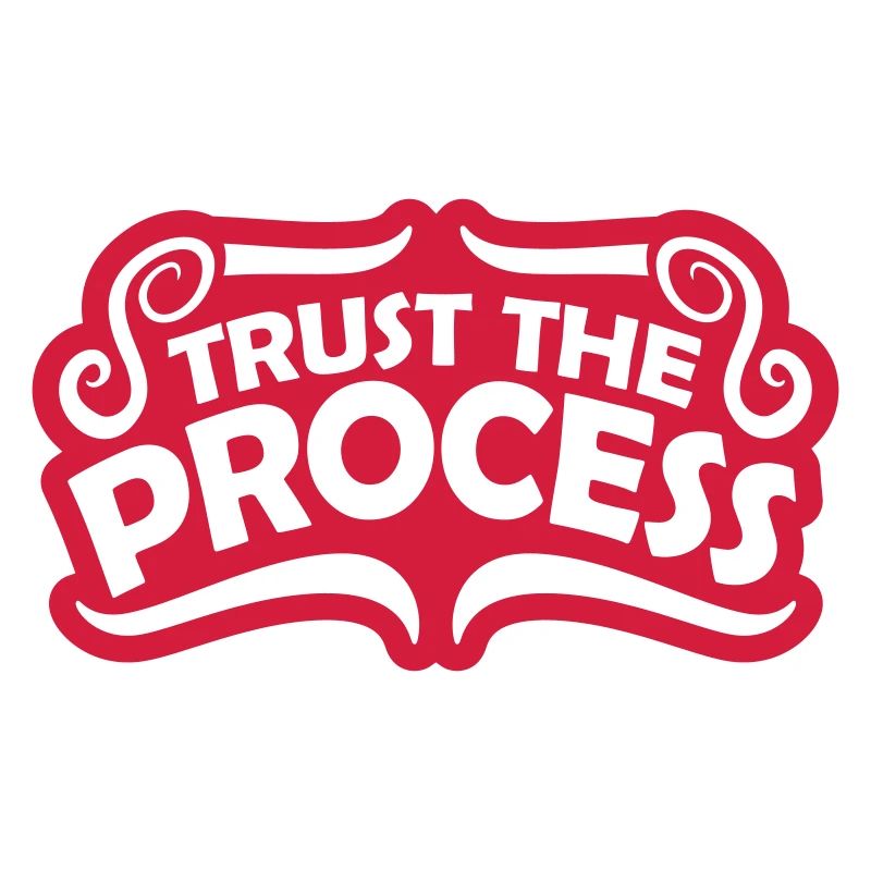 trust the process Zitat