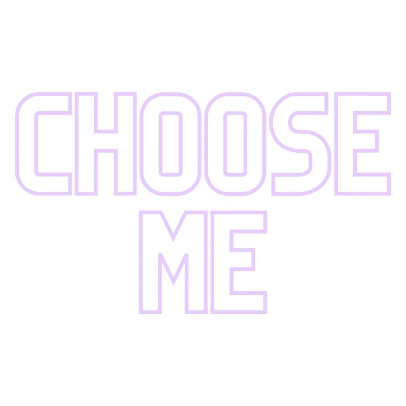 Choose me