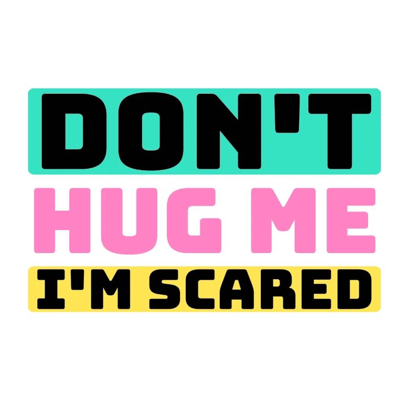 don't hug me
