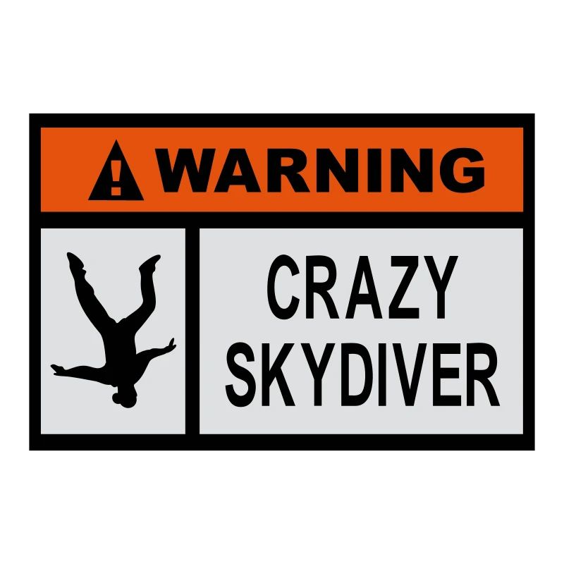 Warning Crazy Skydiver