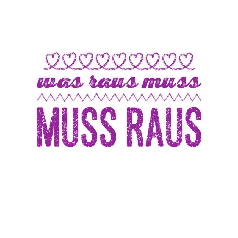 lass es raus