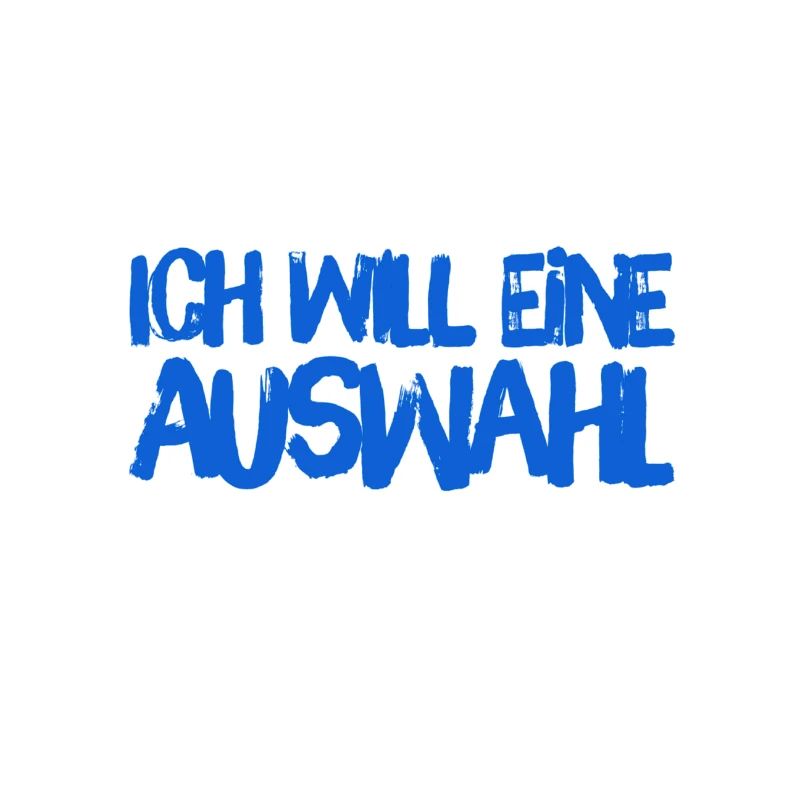 ich will eine Auswahl