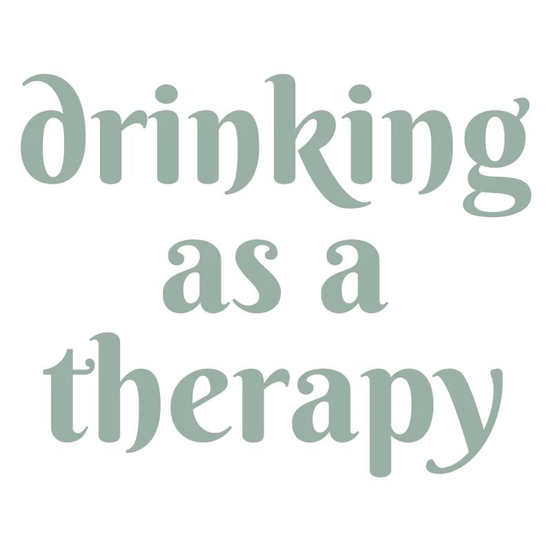 drinking as a therapy