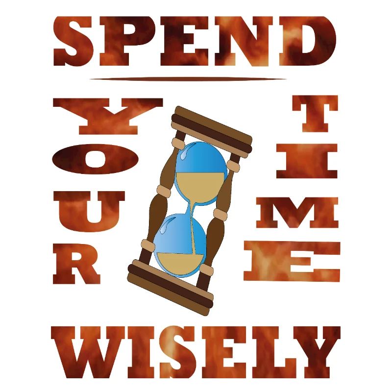 Spend Your Time Wisely