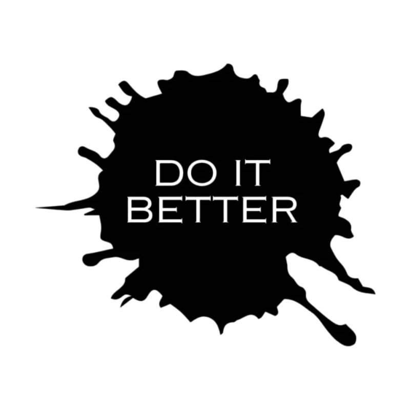 Do it better