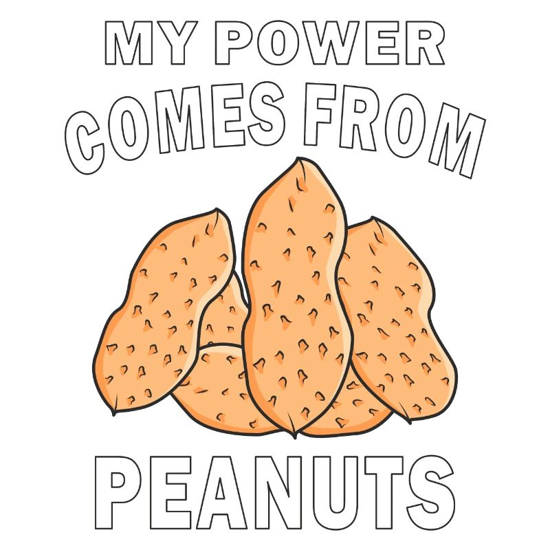 MY POWER COMES FROM PEANUTS