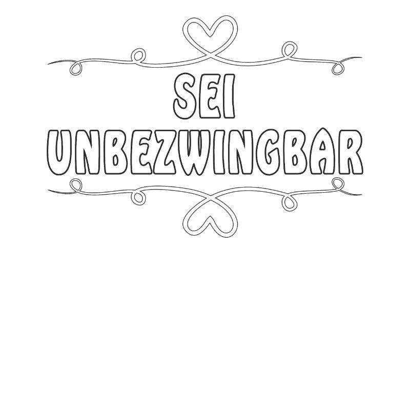 SEI UNBEZWINGBAR