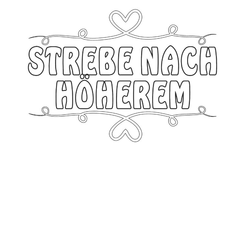 STREBE NACH HÖHEREM