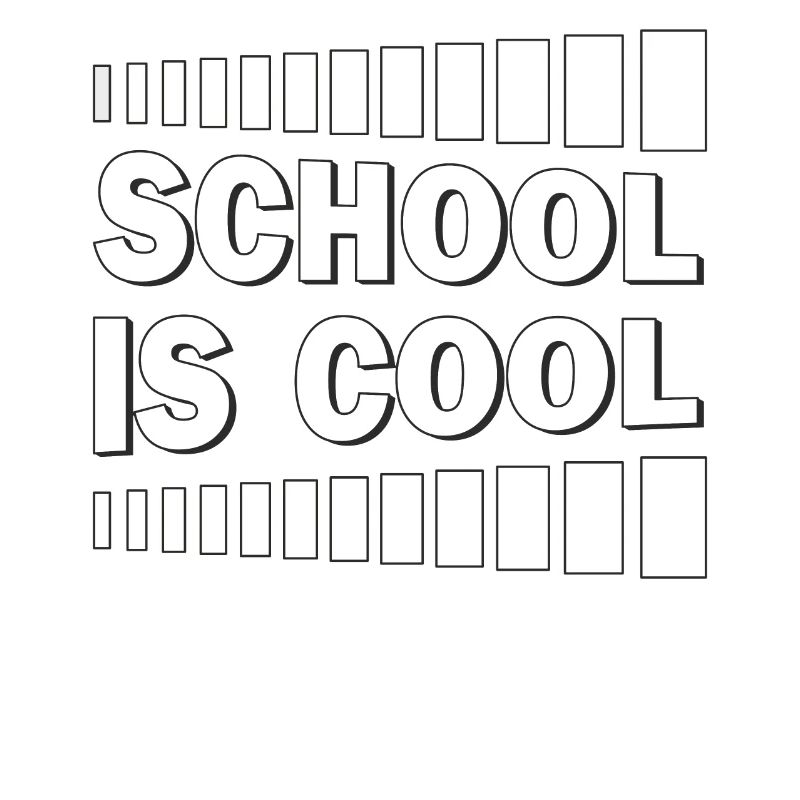 SCHOOL IS COOL