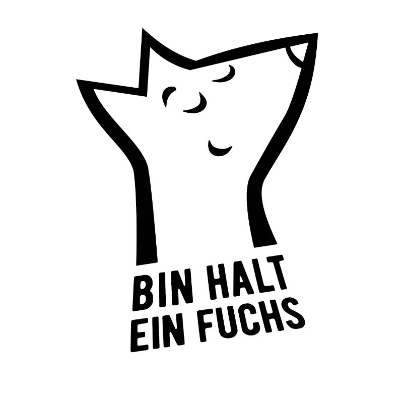 Bin halt ein Fuchs - schlau, cool & clever