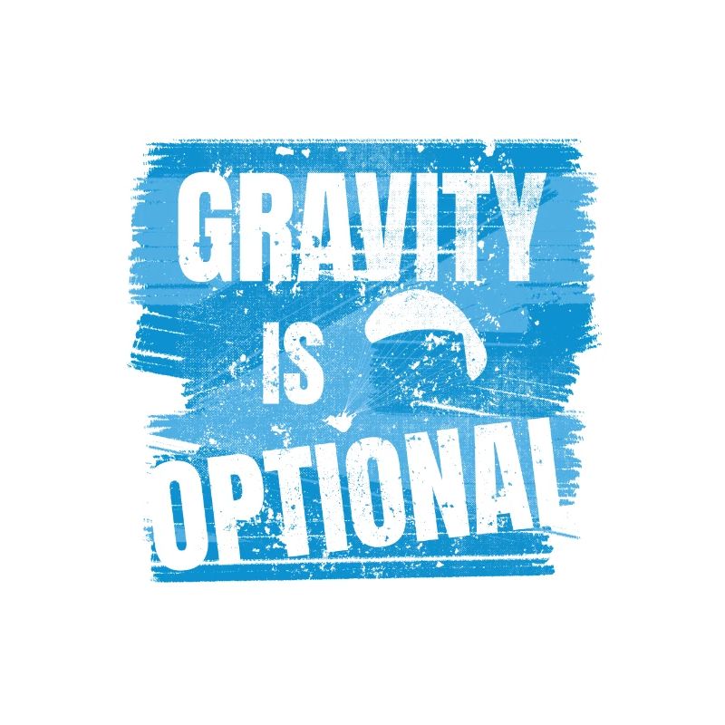 Gravity is optional - Aviator Saying