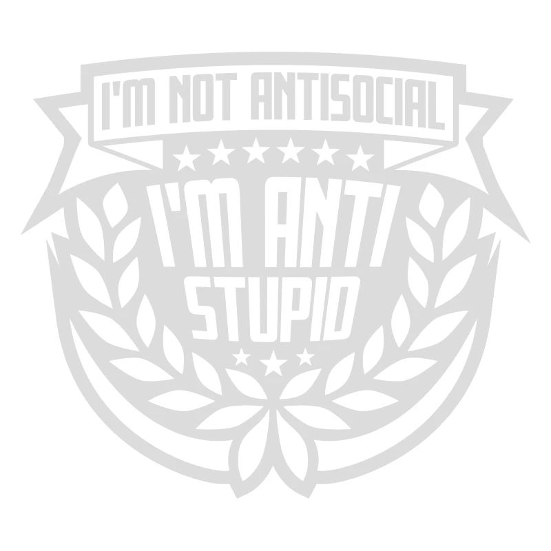 not antisocial anti stupid