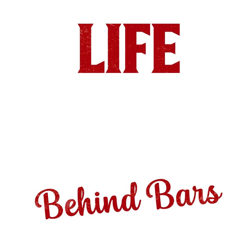 Life Behind Bars Workout Training Weight Lifting