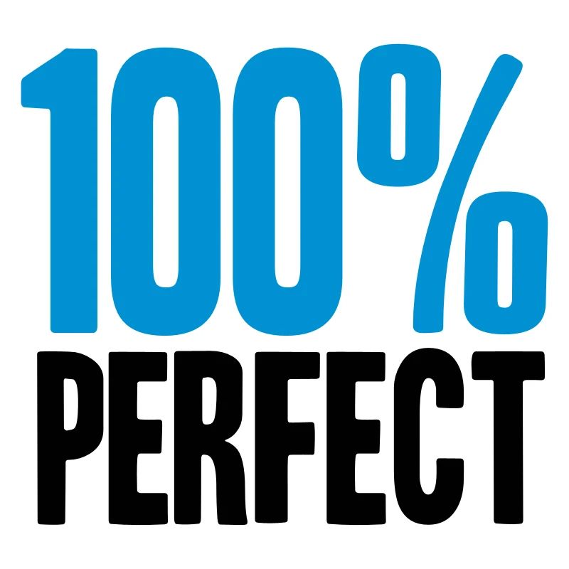 100 % Perfect