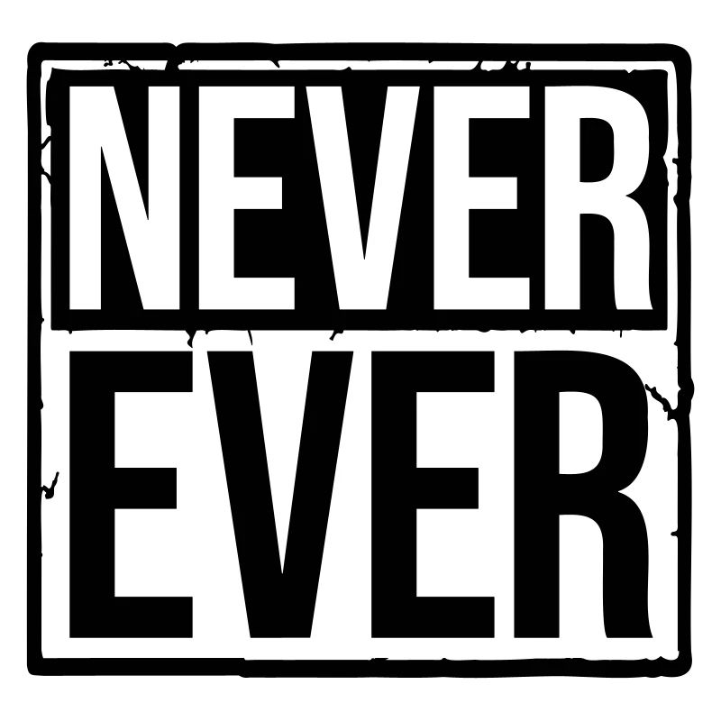 Never Ever Text