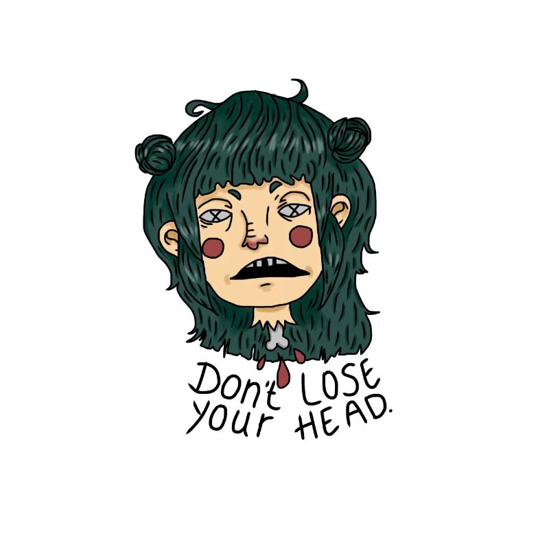 Don't lose your head.
