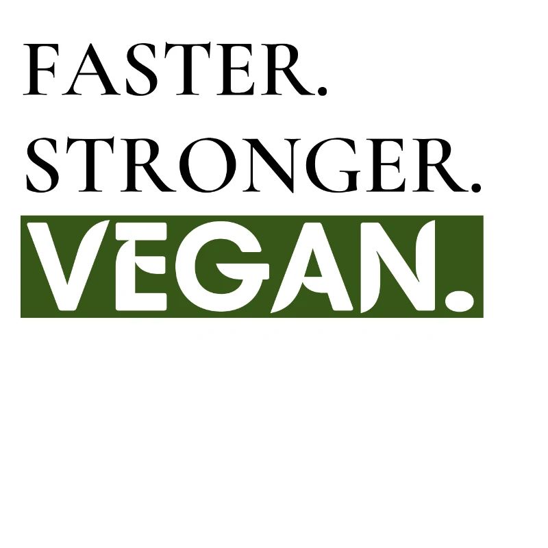 Plus rapide. Plus forte. Vegan. | Vegan