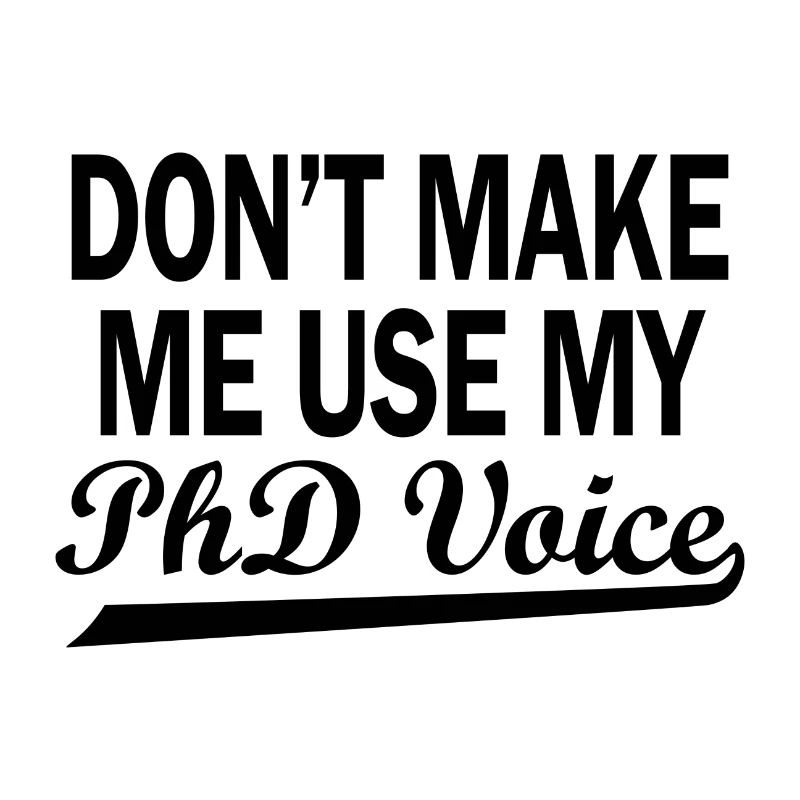 Phd Voice Doktortitel Spruch Geschenk