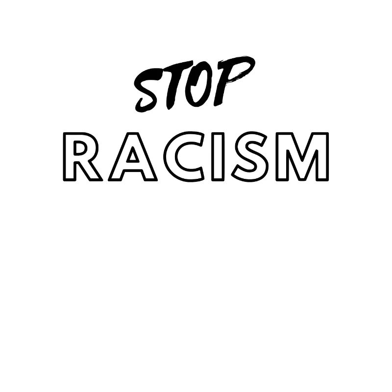 STOP RACISM!